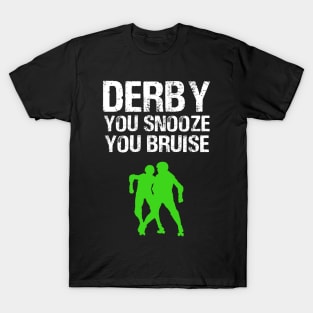 Snooze you bruise T-Shirt